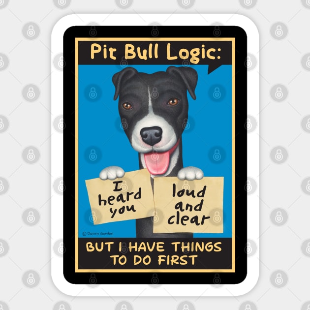 Black & white Pit Bull holding signs Sticker by Danny Gordon Art